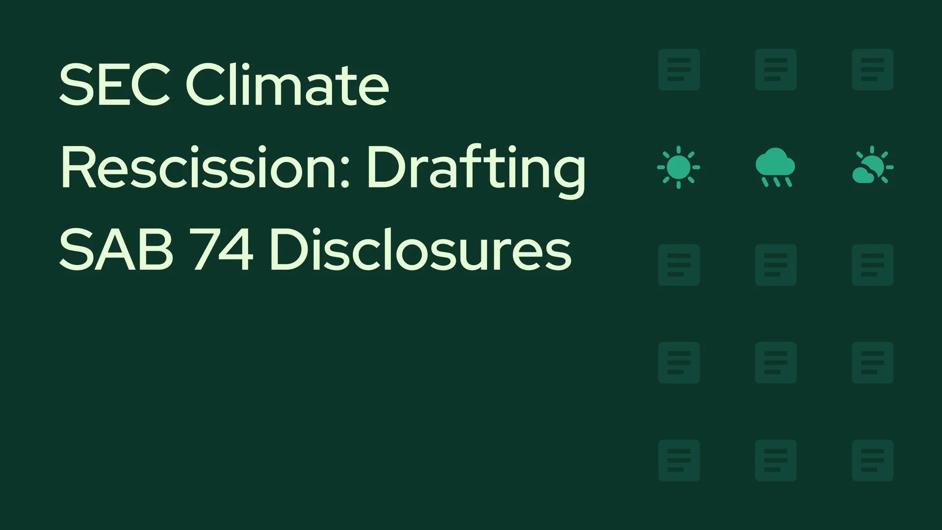 SEC Climate Rescission: Drafting SAB 74 Disclosures