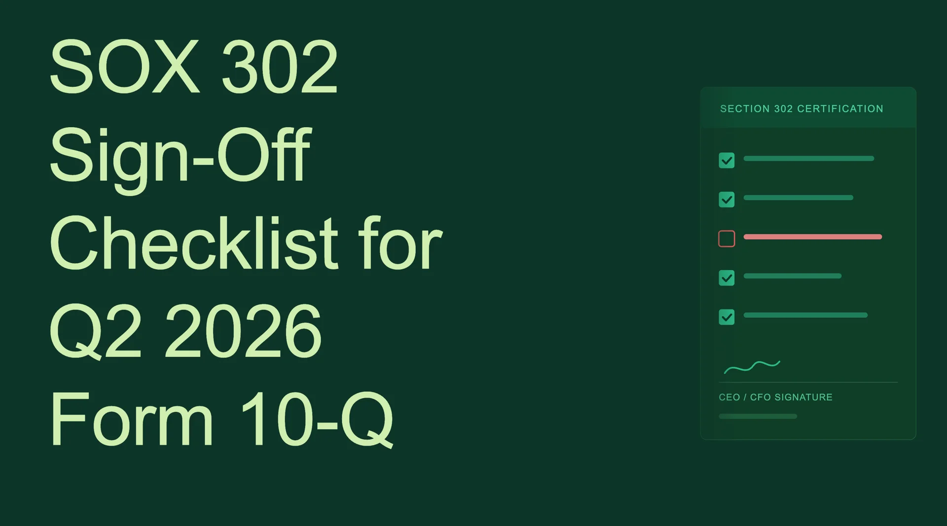 SOX 302 Sign-Off Checklist for Q2 2026 Form 10-Q