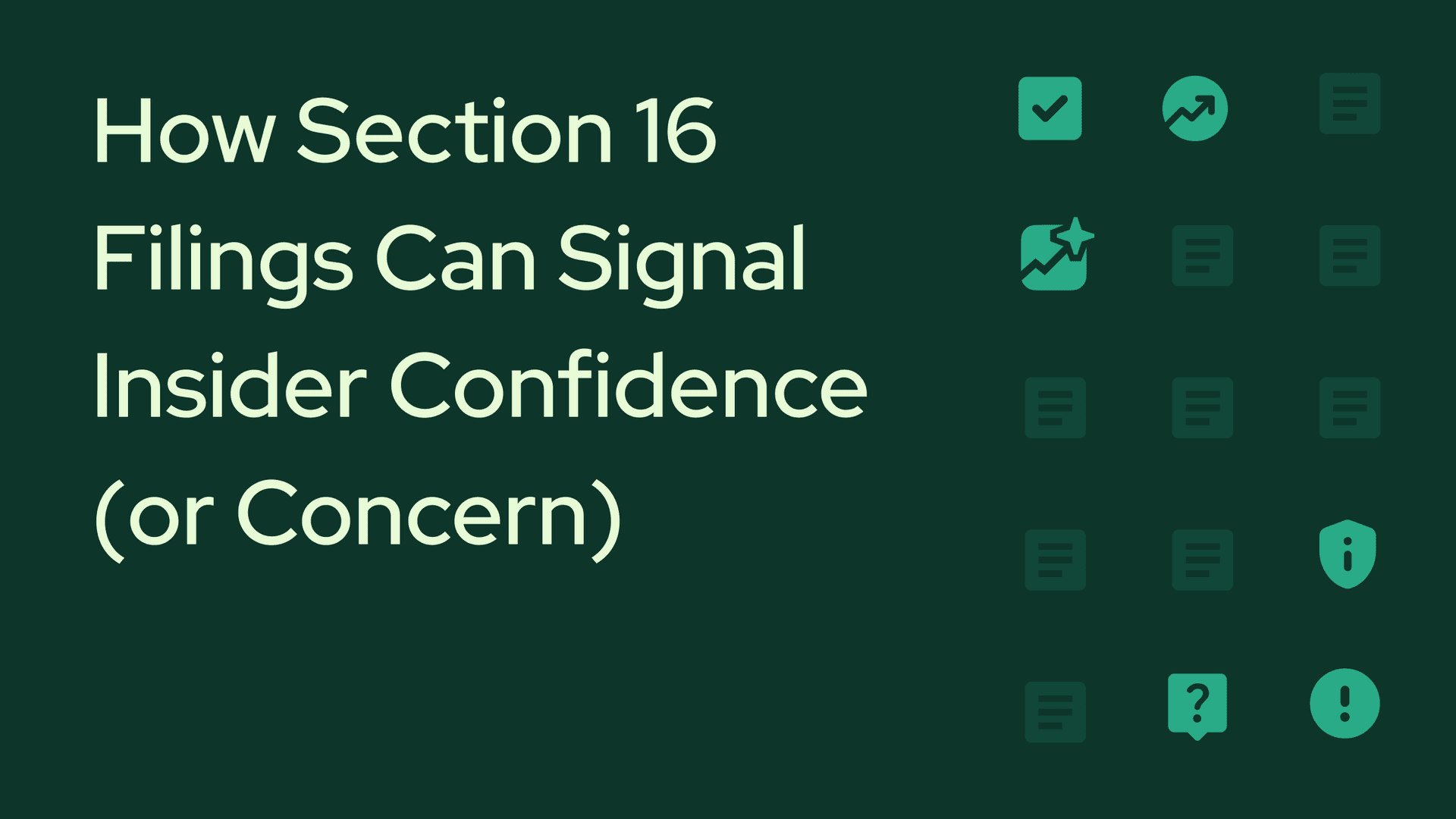 How Section 16 Filings Can Signal Insider Confidence (or Concern)
