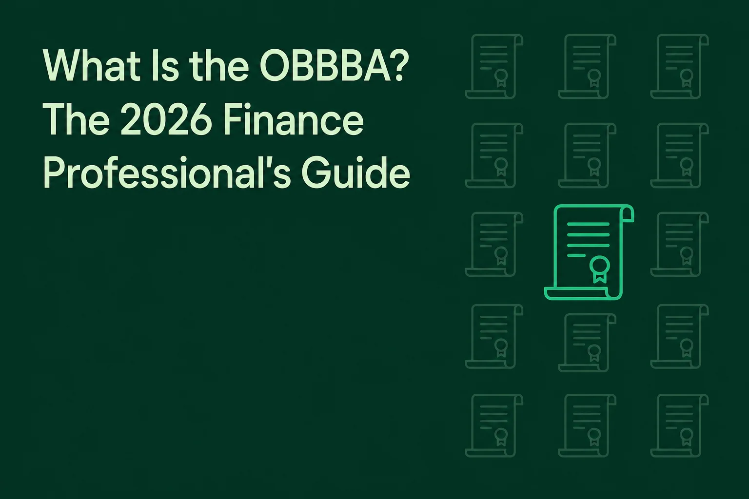 What Is the OBBBA? The 2026 Finance Professional's Guide