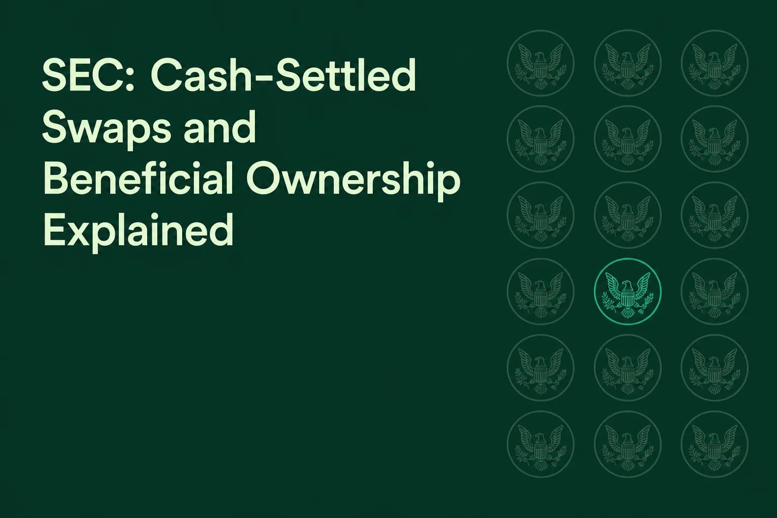 SEC: Cash-Settled Swaps and Beneficial Ownership Explained