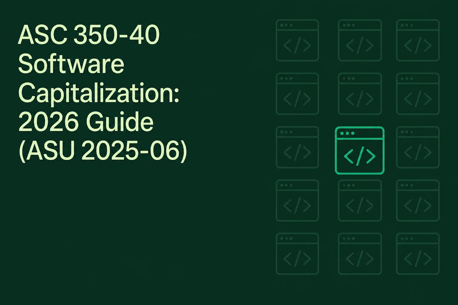 ASC 350-40 Software Capitalization: 2026 Guide (ASU 2025-06)