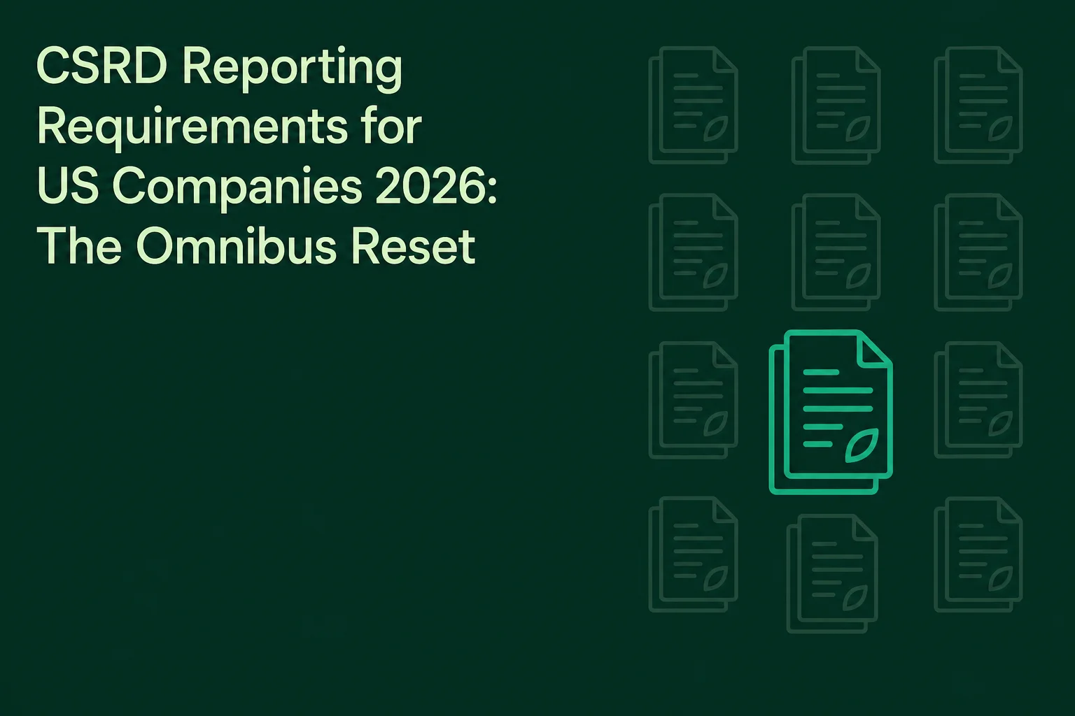 CSRD Reporting Requirements for US Companies 2026: The Omnibus Reset