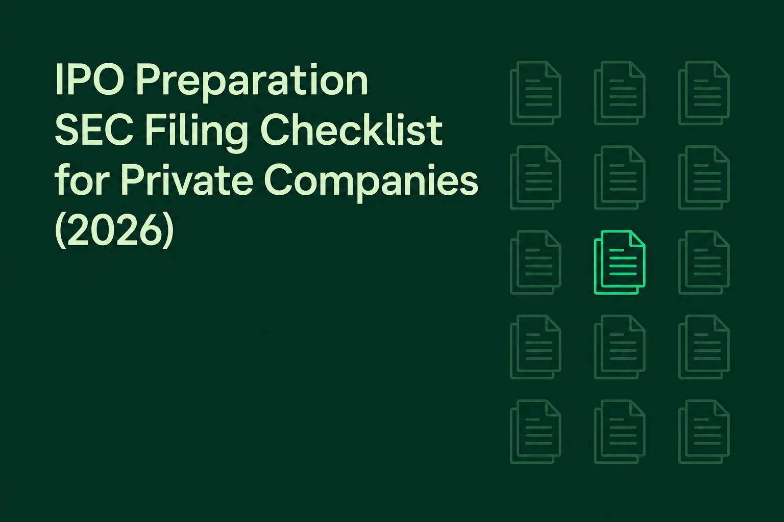 IPO Preparation SEC Filing Checklist for Private Companies (2026)