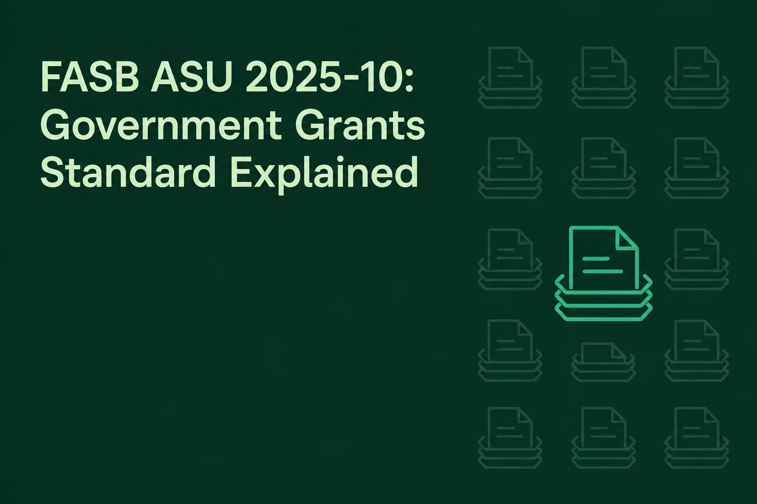 FASB ASU 2025-10: Government Grants Standard Explained