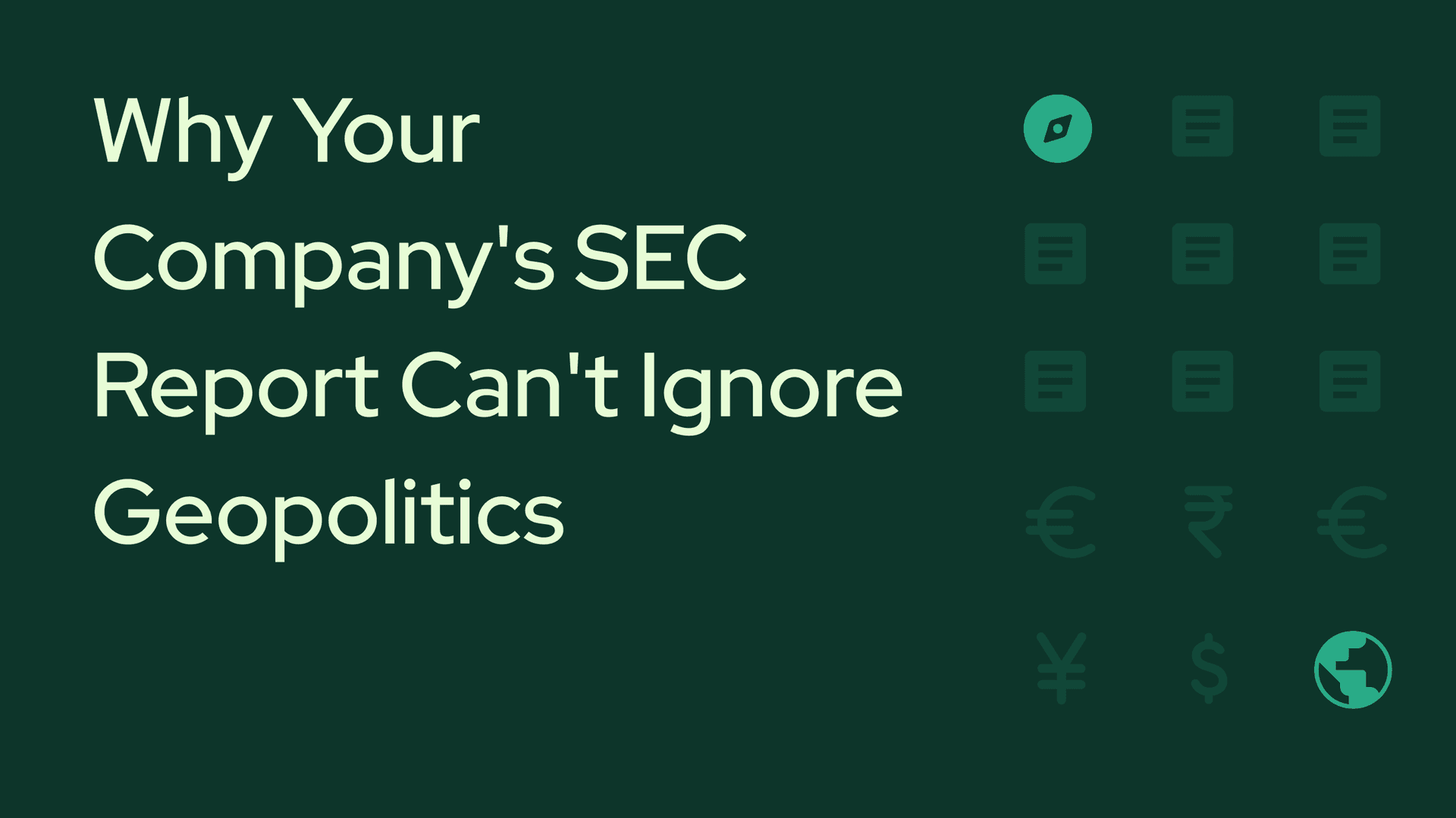 Why Your Company's SEC Report Can't Ignore Geopolitics Anymore