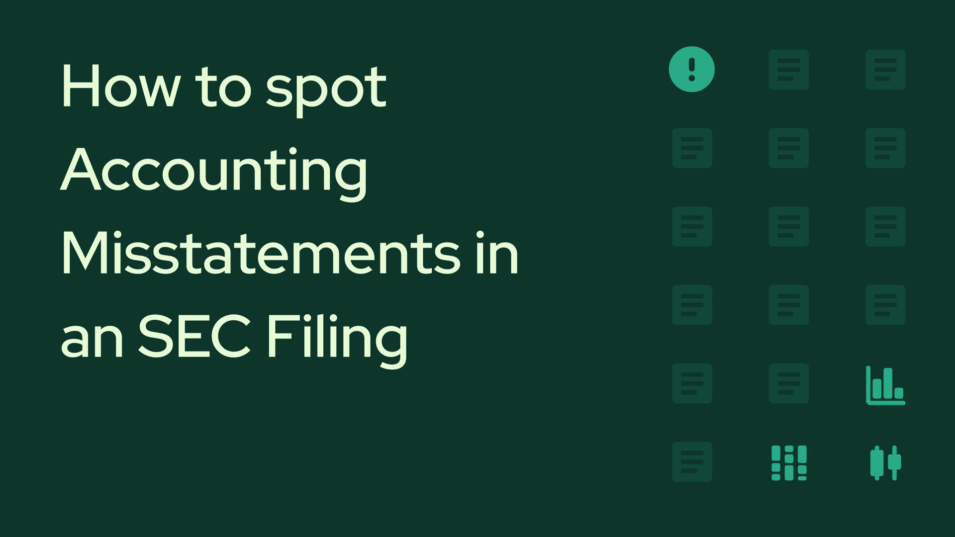 A "Red Flags" Guide: How to Spot Potential Accounting Misstatements in an SEC Filing
